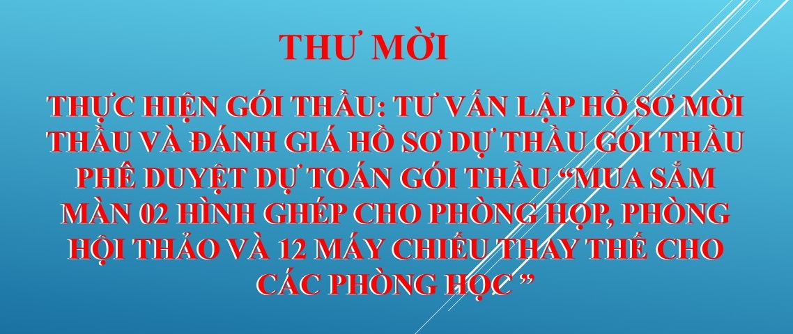Thư mời thực hiện gói thầu tư vấn lập hồ sơ mời thầu và đánh giá hồ sơ dự thầu gói thầu phê duyệt dự toán gói thầu