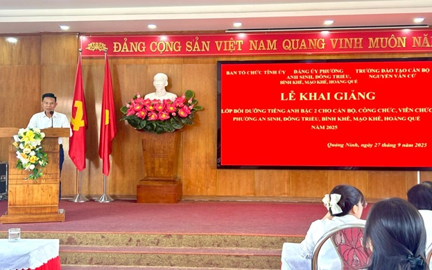 Khai giảng lớp bồi dưỡng tiếng Anh bậc 2 cho cán bộ, công chức, viên chức các phường An Sinh, Đông Triều, Bình Khê, Mạo Khê, Hoàng Quế